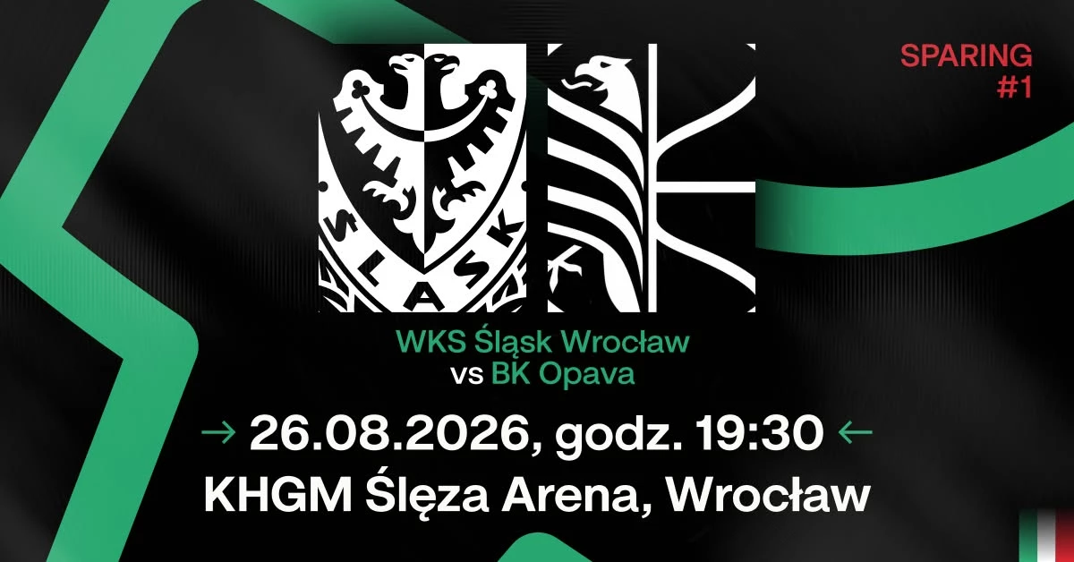 WKS Śląsk Wrocław vs BK Opava