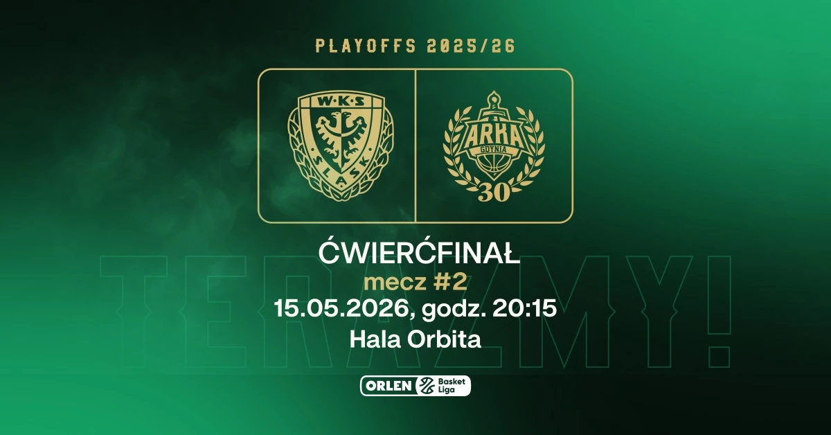 Ćwierćfinał play-off  - MECZ #2 WKS Śląsk Wrocław vs AMW Arka Gdynia